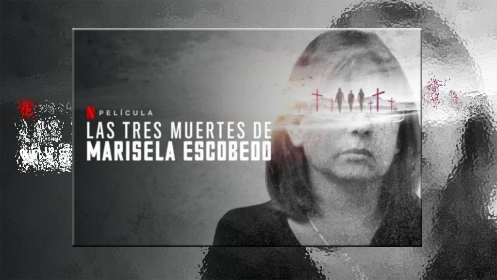 2020 Las Tres Muertes De Marisela Escobedo